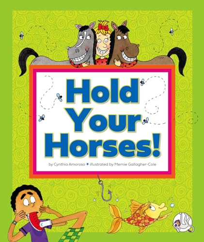 Hold Your Horses! (Understanding Idioms)