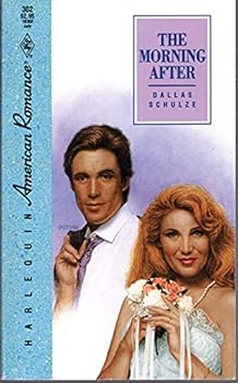 The Morning After (Harlequin American Romance, No. 302)