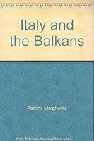 Italy and the Balkans 0892063440 Book Cover