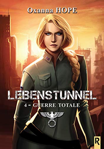 Lebenstunnel, Tome 4 : Guerre totale
