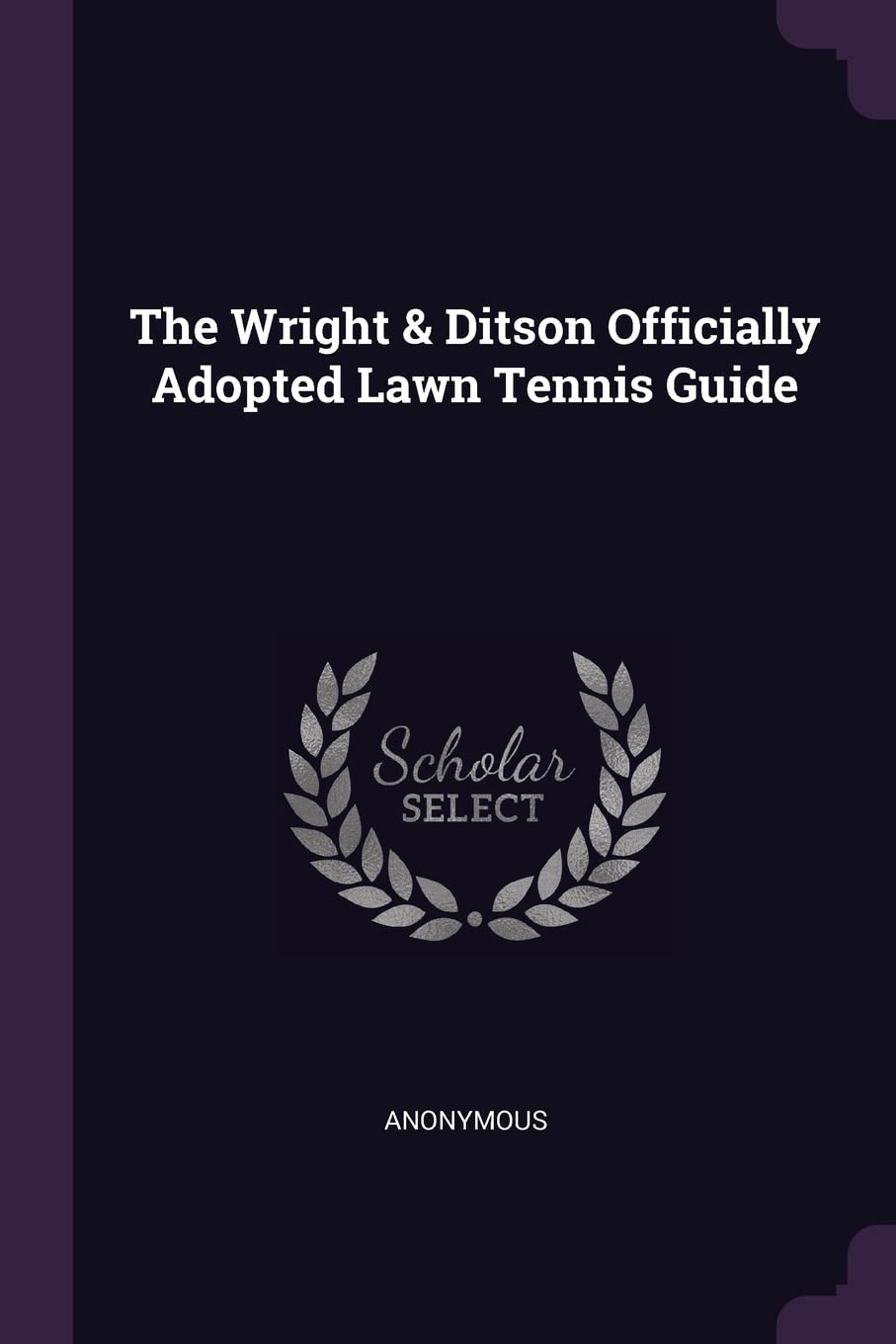 The Wright & Ditson Officially Adopted Lawn Tennis Gui