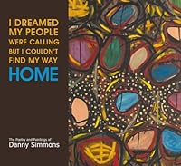 I Dreamed My People Were Calling But I Couldn't Find My Way Home 0965830837 Book Cover