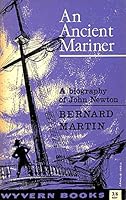 An Ancient Mariner, a Biography of John Newton B0000CKRW3 Book Cover