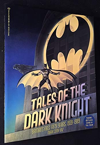Cover of Tales of the Dark Knight: Batman's First Fifty Years: 1939-1989