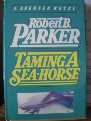 Taming A Sea-Horse, a Spencer Novel B000H5AJD6 Book Cover