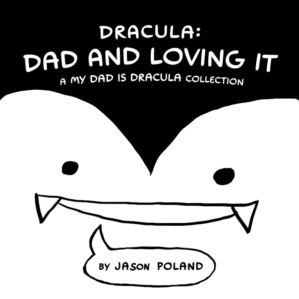 Dracula: Dad and Loving It; A My Dad is Dracula Collection