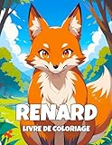  Renard Livre de Coloriage: 30 Dessins Simples et Adorables de Renards à Colorier pour Enfants – Créativité et Détente