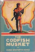 The Codfish Musket 9997489667 Book Cover