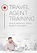 Travel Agent Training: How to become a Home Based Travel Agent