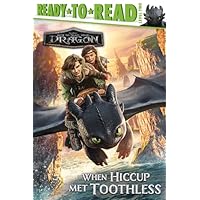 When Hiccup Met Toothless: Ready-to-Read Level 2 (DreamWorks How to Train Your Dragon Movie)
