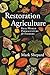 Restoration Agriculture