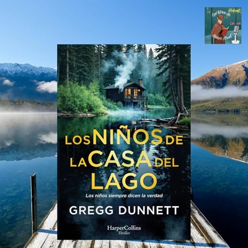 Page de couverture de Reseña de Los niños de la casa del lago de Gregg Dunnet