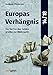 Produktbild Europas Verhängnis 14/18: Die Herren des Geldes greifen zur Weltmacht