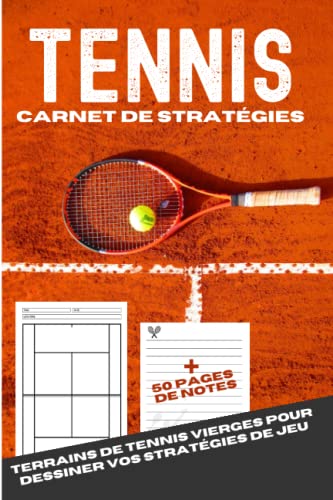 Tennis, carnet de stratégies à remplir: Terrains de...