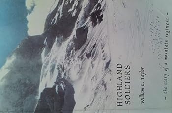 Paperback Highland Soldiers : The Story of a Mountain Regiment Book