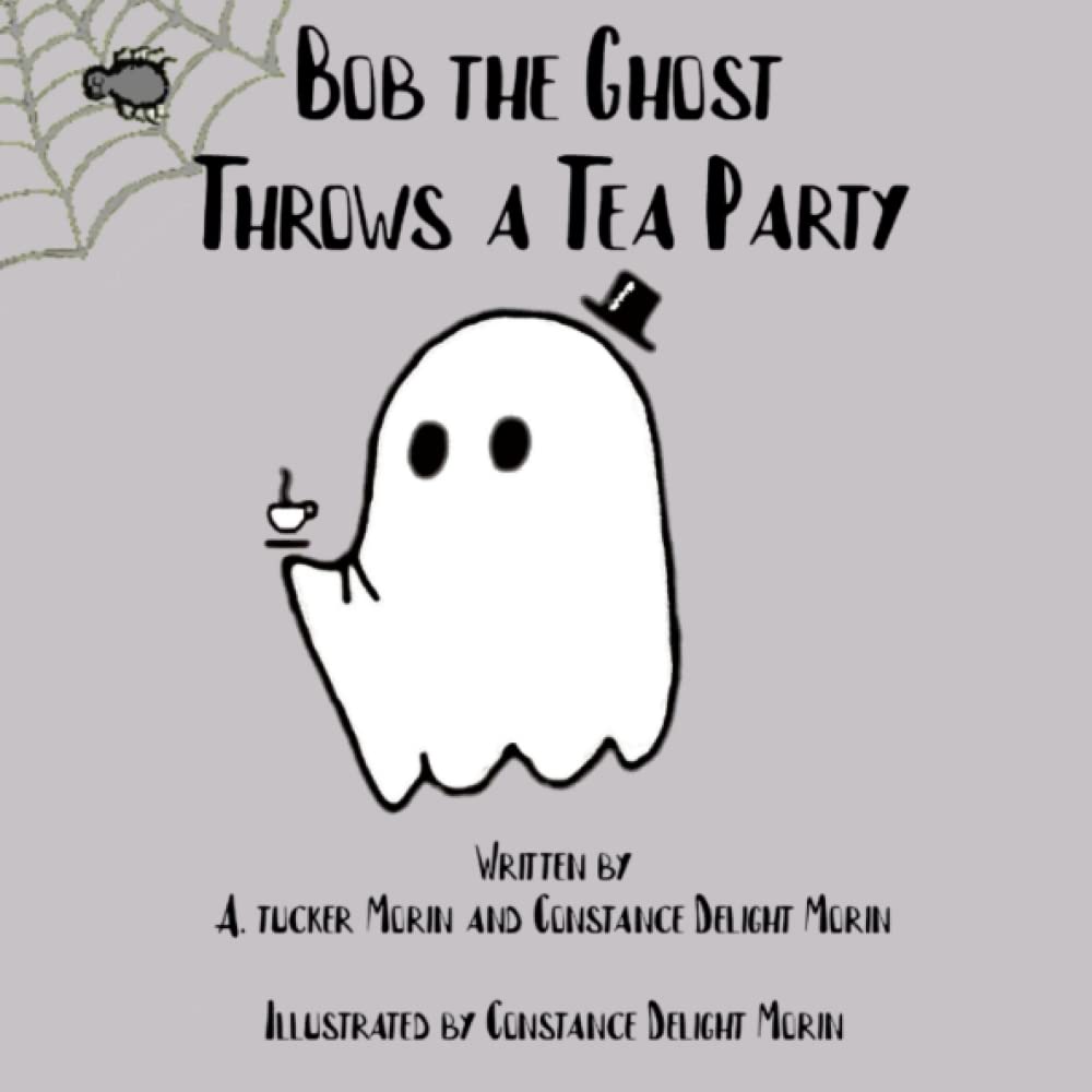Bob the Ghost Throws a Tea Party