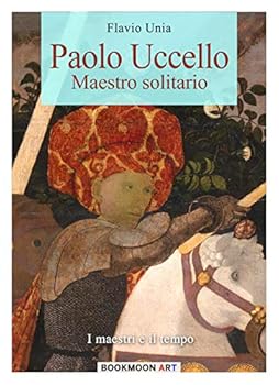 Paperback Paolo Uccello: Maestro solitario [Italian] Book