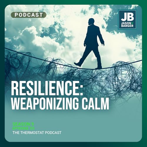 Page de couverture de Season 9 Episode 33: Resilience: Weaponizing Calm