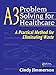 A3 Problem Solving for Healthcare: A Practical Method for Eliminating Waste -  Jimmerson, Cindy, Paperback