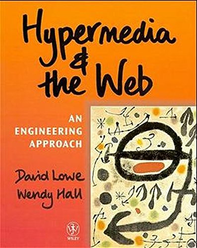 Hypermedia and the Web: An Engineering Approach (Worldwide Series in Computer Science)