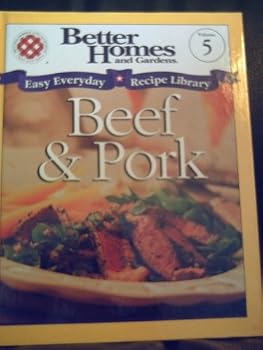 Hardcover Better Homes and Gardens Easy Everyday Recipes Library Beef and Pork Book