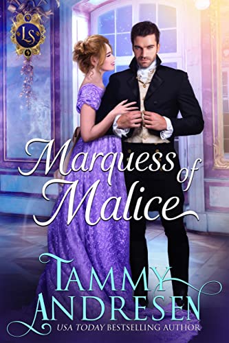 Marquess of Malice: Regency Romance (Lords of Scandal Book 2)