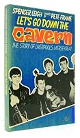 Let's Go Down the Cavern: Story of Liverpool's Merseybeat 0091585414 Book Cover