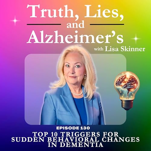 Top 10 Triggers for Sudden Behavioral Changes in Dementia cover art