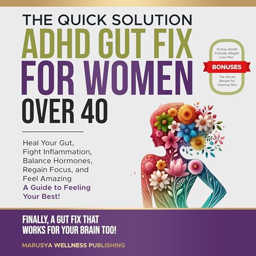 The Quick Solution ADHD Gut Fix for Women Over 40 | Marusya Wellness Publishing episode artwork