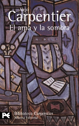 El arpa y la sombra (Biblioteca de Autor / Author Library) (Spanish Edition)