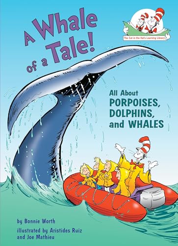 Image of A Whale of a Tale! All About Porpoises, Dolphins, and Whales (The Cat in the Hat's Learning Library)