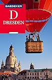  Baedeker Reiseführer Dresden: mit Downloads aller Karten, Grafiken und der Faltkarte (Baedeker Reiseführer E-Book)