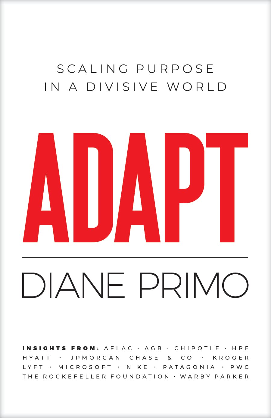 ADAPT: Scaling Purpose in a Divisive World