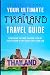 Produktbild YOUR ULTIMATE THAILAND TRAVEL GUIDE: EVERYTHING YOU NEED TO KNOW TO ENJOY EVERY SECOND IN THIS SOUTH-EAST ASIAN GEM