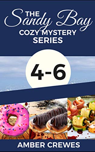 The Sandy Bay Cozy Mystery Series: 4-6 (Sandy Bay Series Boxset)