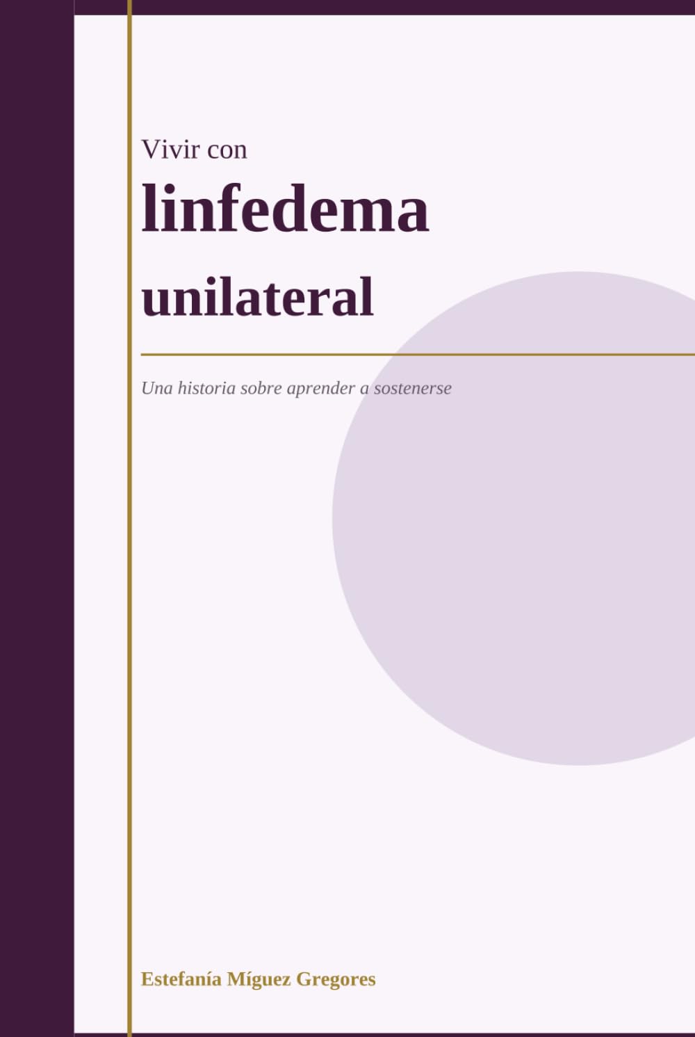 Vivir con linfedema unilateral: Crónica de una asimetría, autocuidado y resiliencia