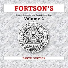 Couverture de Fortson's Signs, Symbols, and Secret Societies, Volume 2: Collegiate Secret Societies