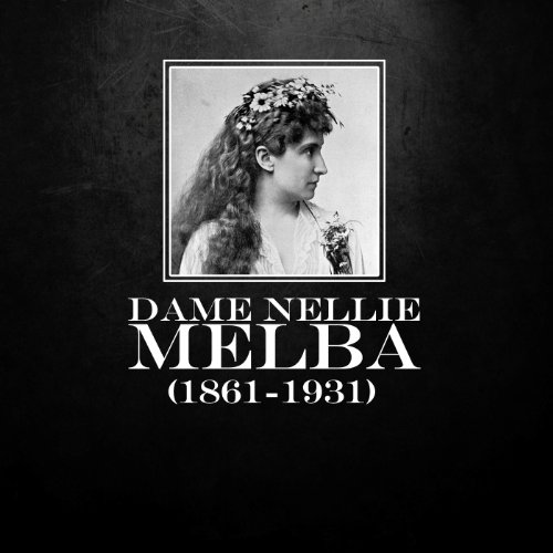Amazon Music Dame Nellie MelbaのDame Nellie Melba (18611931