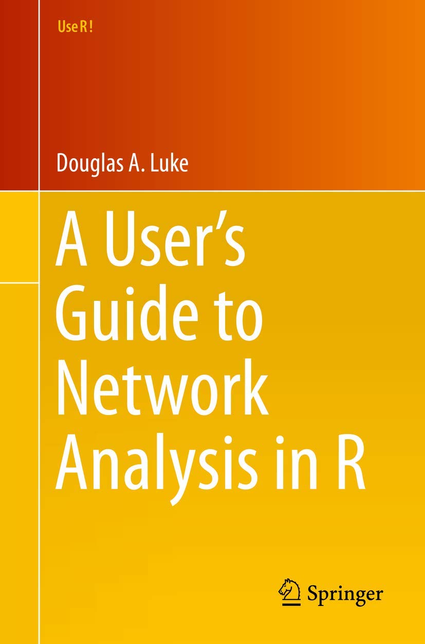A User's Guide to Network Analysis in R