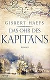 Das Ohr des Kapitäns: Roman - Gisbert Haefs