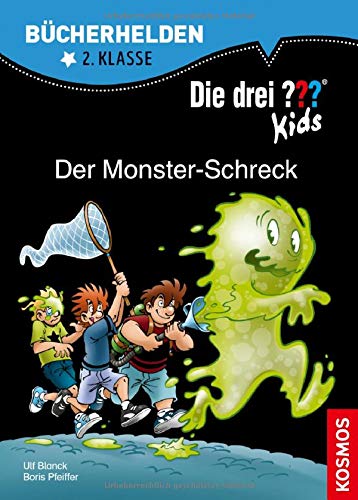 Die drei ??? Kids, Bücherhelden 2. Klasse, Der Monster-Schreck Die drei ??? Kids, Bücherhelden 2. Klasse, Der Monster-Schreck