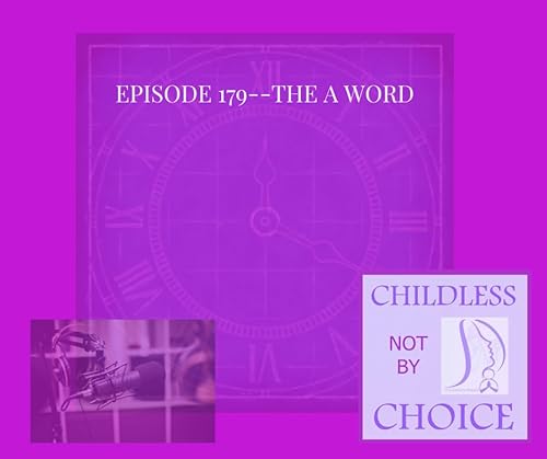 Episode 179--The A Word