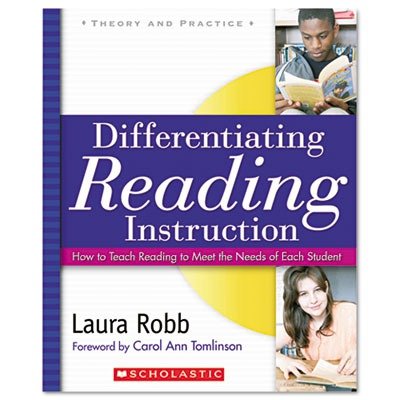 Differentiating Reading Instruction: How to Teach Reading To Meet the Needs of Each Student