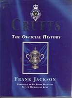 Crufts: The Official History (Pelham dogs) 0720718899 Book Cover