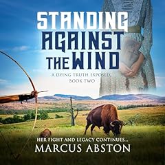 Standing Against the Wind Audiolibro Por Marcus Abston arte de portada