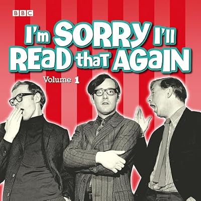 I'm Sorry I'll Read That Again: Volume 1