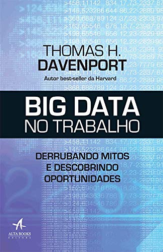 Big data no trabalho: derrubando mitos e descobrindo oportunidades