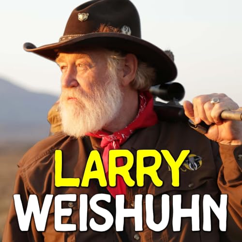 808 - The Hunting Skill Money Can't Buy | Larry Weishuhn