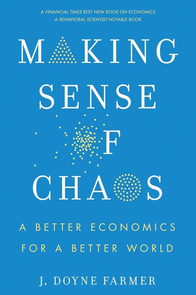 Making Sense of Chaos: A Better Economics for a Better World