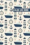  Sailor Log book: Daily Sailing Maintenance Record Tracker Log Book for Captain or Boat Owners  Boats Notebook For Weather, Wind, Speed, Destination ... Sailboat, Light House & Compass Pattern )